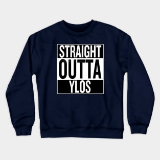 Straight Outta Ylos Crewneck Sweatshirt